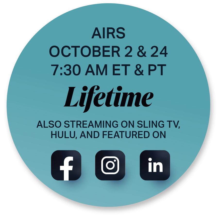 Airs October 2 & 24 at 7:30 AM ET & PT on Lifetime